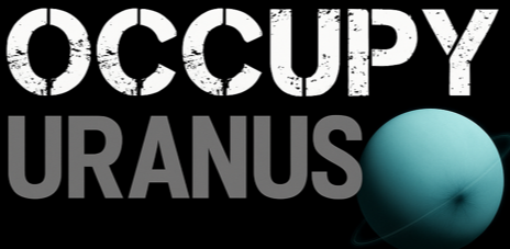 OCCUPY URANUS